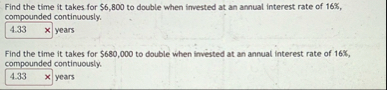Find the time it takes for $ 6 , 8 0 0 to double