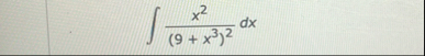 x 2 ( 9 x 3 ) 2 d x
