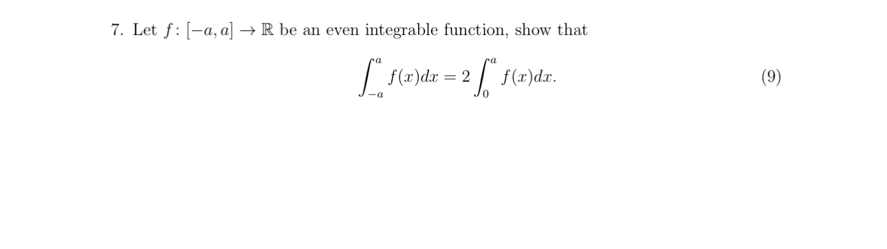Let f : [ - a , a ] R b e a n even integrable