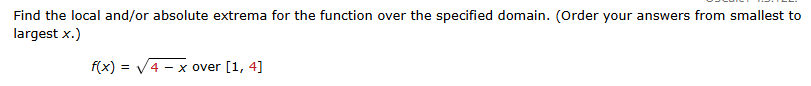 Find the local a n d o r a b s o l u t e extrema