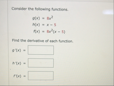 Consider the following functions. g ( x ) = 8 x 2