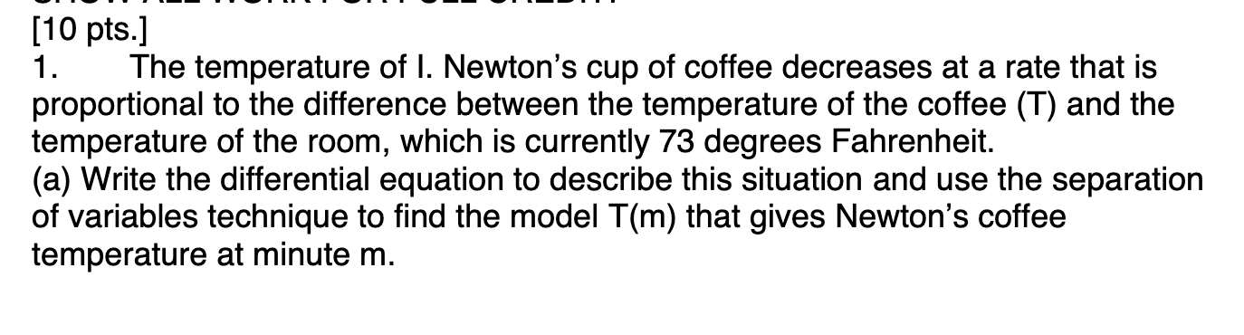 [ 1 0 p t s . ] The temperature o f I. Newton's