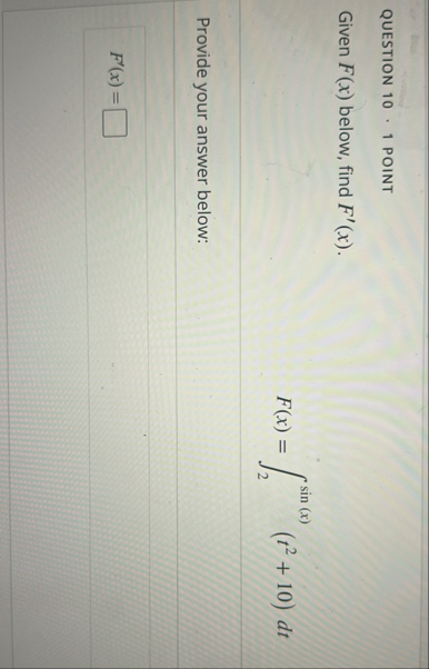 QUESTION 1 0 1 POINT Given F ( x ) below, find F