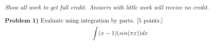Show all work t o get full credit. Answers with