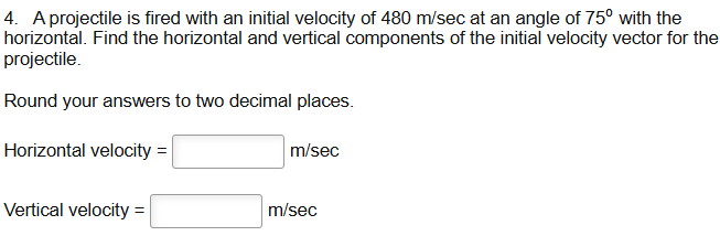 A projectile i s fired with a n initial velocity