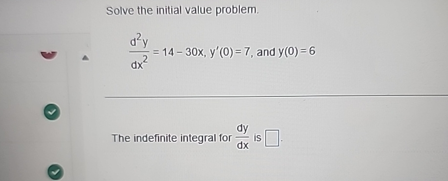Solve the initial value problem. d 2 y d x 2 = 1