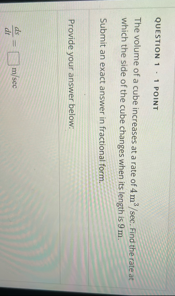 QUESTION 1 - 1 POINT The volume of a cube
