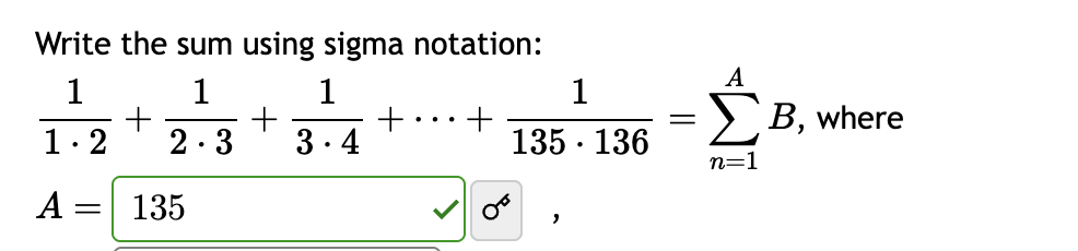 Write the sum using sigma notation: 1 1 * 2 + 1 2
