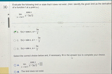 Evaluate the following limit or state that if