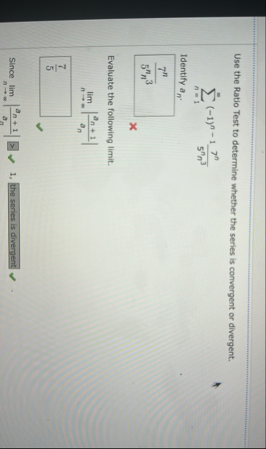 Use the Ratio Test to determine whether the