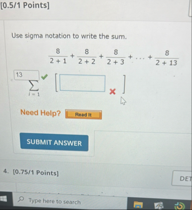 [ 0 . 5 / 1 Points ] Use sigma notation to write