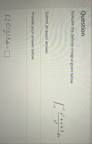Question Evaluate the definite integral given