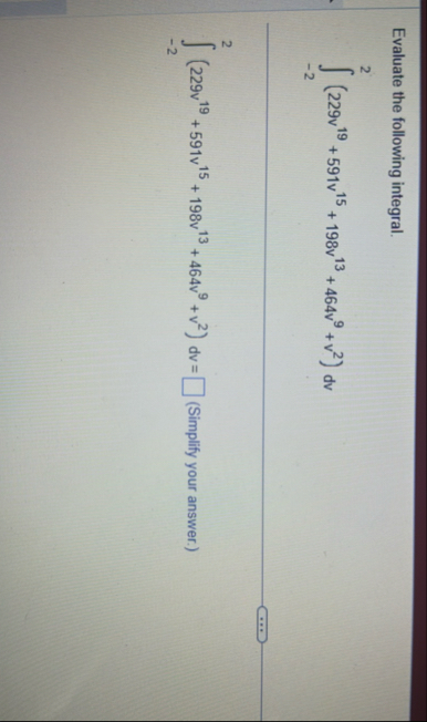 Evaluate the following integral. - 2 2 ( 2 2 9 v