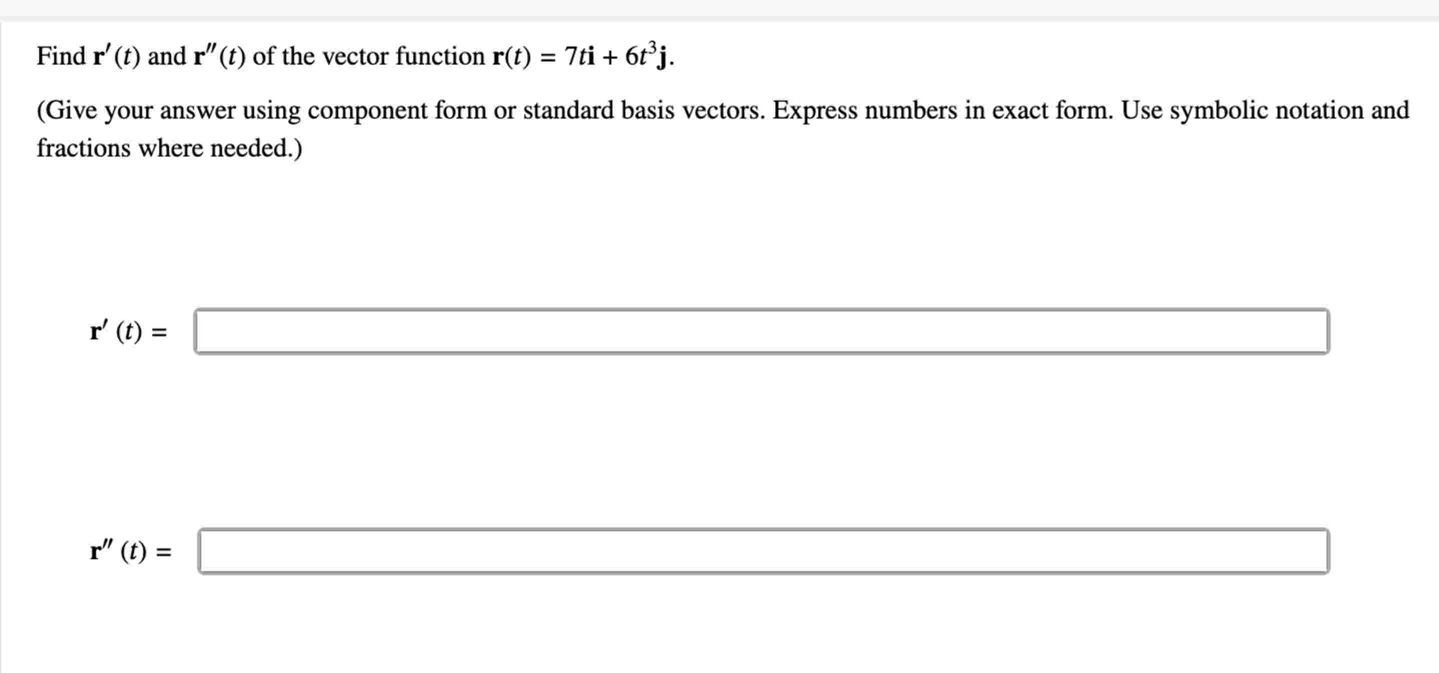 Find r ' ( t ) and r ' ' ( t ) o f the vector