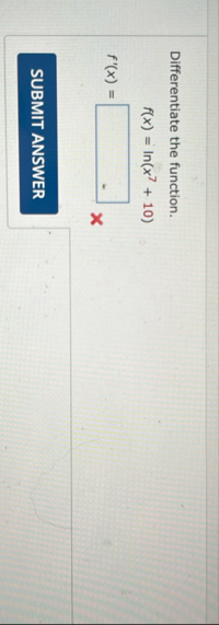 Differentiate the function. ] = [ l n ( x 7 1 0 )