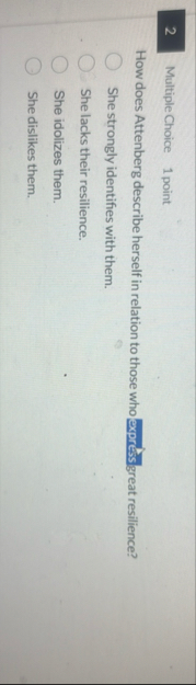 2 Multiple Choice 1 point How does Attenberg