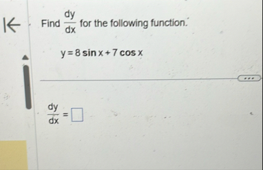 Find d y d x for the following function: y = 8 s
