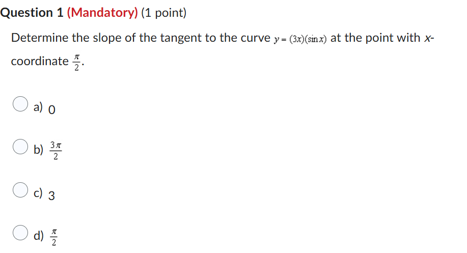 Question 1 ( M a n d a t o r y ) ( 1 point )