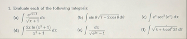 Evaluate each of the following integrals: ( a ) e