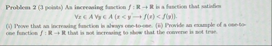 Problem 2 ( 3 points ) An increasing function f :