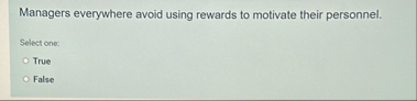 Managers everywhere avoid using rewards to