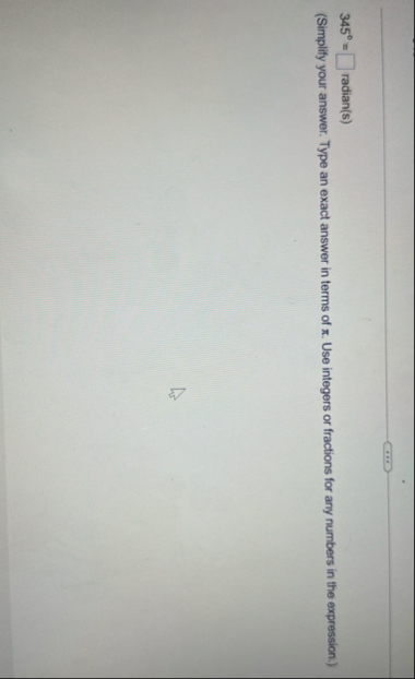 3 4 5 = radian ( s ) ( Simplify your answer. Type