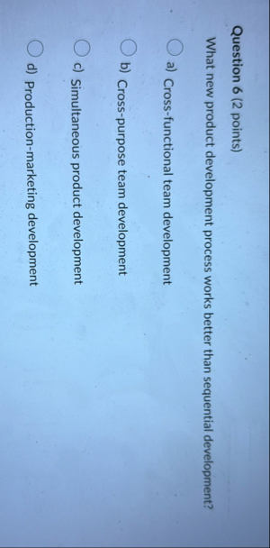 Question 6 ( 2 points ) What new product