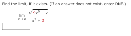 Find the l i m i t , i f i t exists. ( I f a n