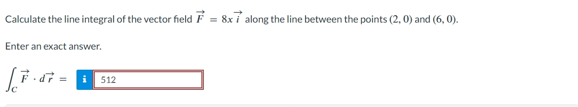 Calculate the line integral o f the vector field