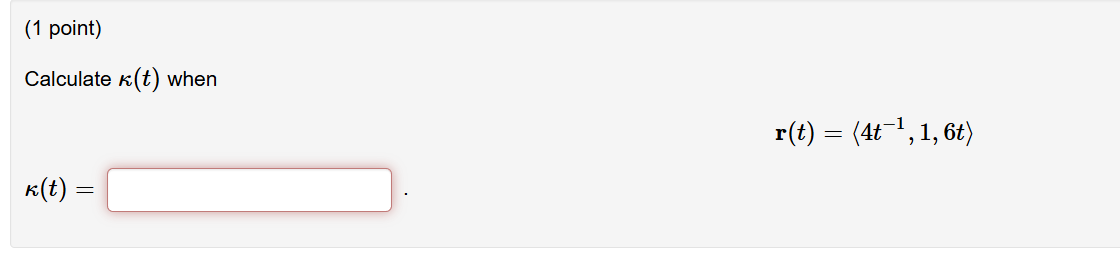 ( 1 point ) Calculate ( t ) when r ( t ) = ( : 4