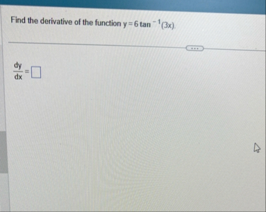 Find the derivative of the function y = 6 t a n -