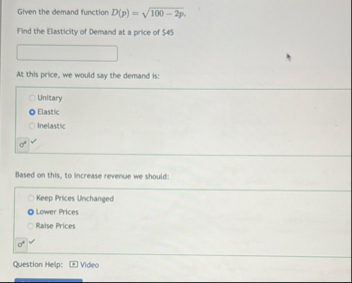 Given the demand function D ( p ) = 1 0 0 - 2 p 2