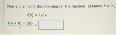 Find and simplify the following for the function.