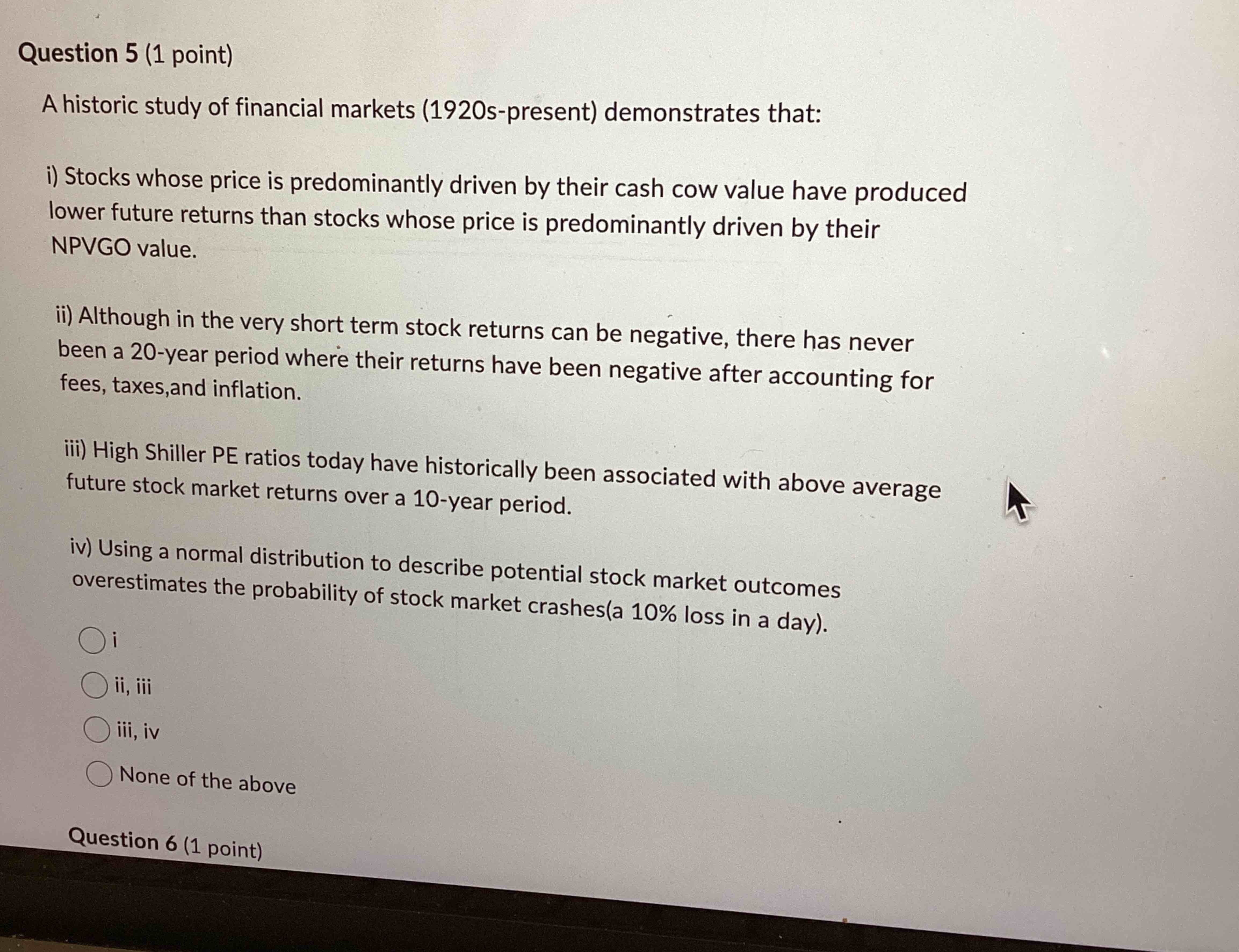 Question 5 ( 1 point ) A historic study of