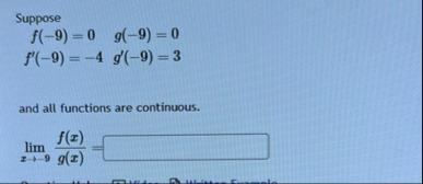 Suppose f ( - 9 ) = 0 , g ( - 9 ) = 0 f ' ( - 9 )