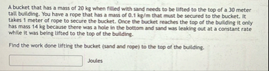 A bucket that has a mass of 2 0 kg when filled