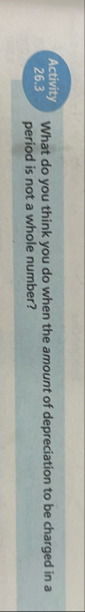 Activity 2 6 . 3 What do you think you do when