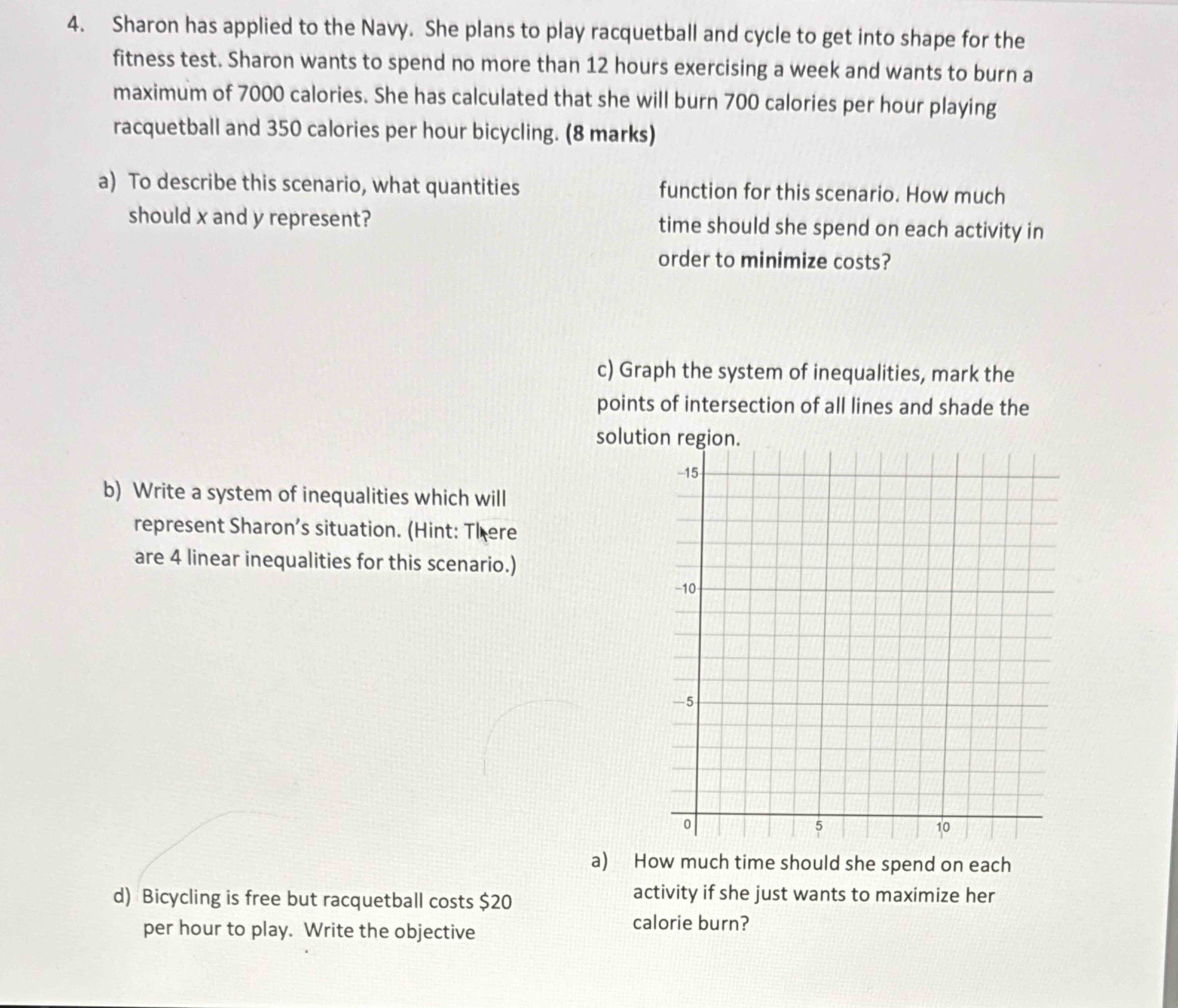 4 . Sharon has applied to the Navy. She plans to