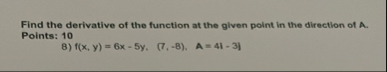 Find the derivative of the function at the given