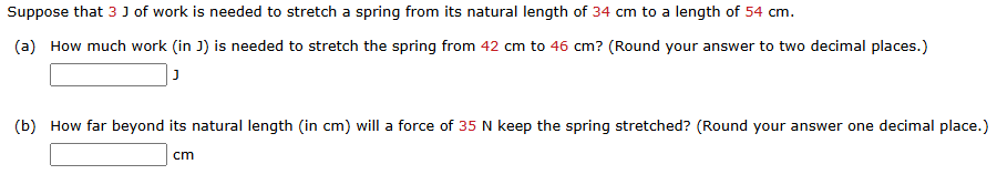 Suppose that 3 J of work is needed to stretch a