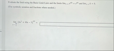 Evaluate the limit using the Basic Limit Laws and