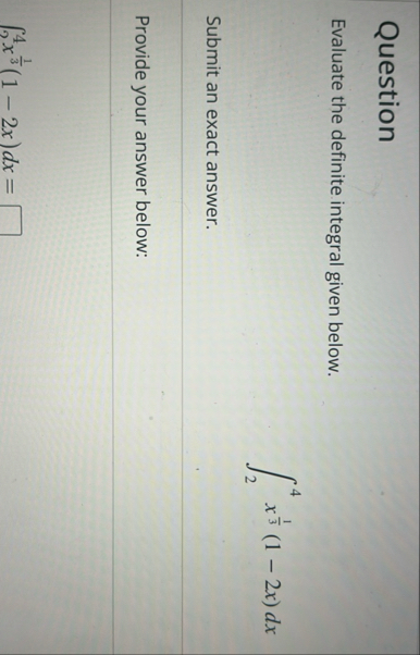 Question Evaluate the definite integral given