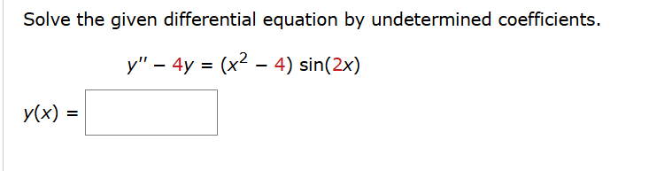 Solve the given differential equation b y