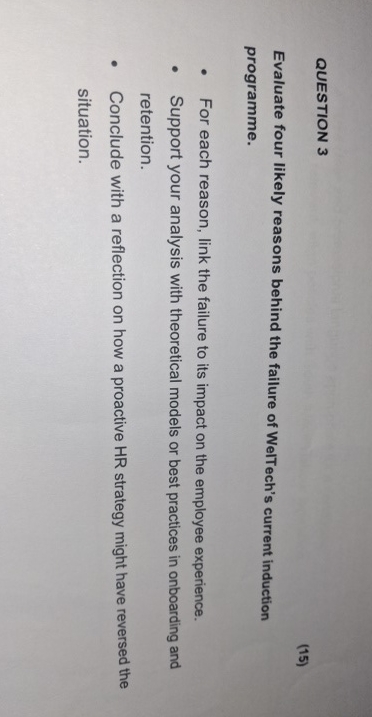QUESTION 3 ( 1 5 ) Evaluate four likely reasons