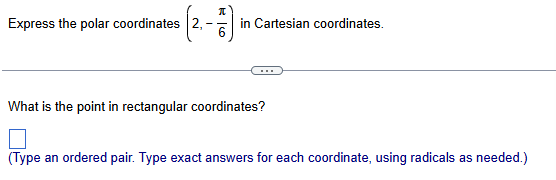 Express the polar coordinates \ ( \ left ( 2 , -