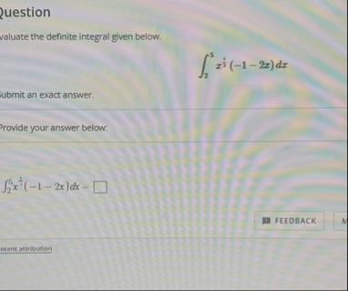question valuate the definite integral given