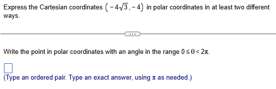 Express the Cartesian coordinates ( - 4 3 2 , - 4
