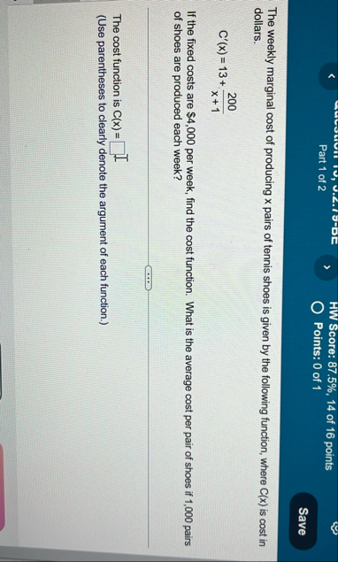 Part 1 of 2 HW Score: 8 7 . 5 % , 1 4 of 1 6