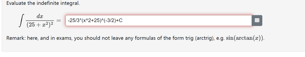 Evaluate the indefinite integral. d x ( 2 5 + x 2