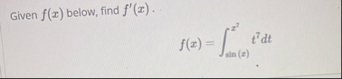 Given f ( x ) below, find f ' ( x ) . f ( x ) = s